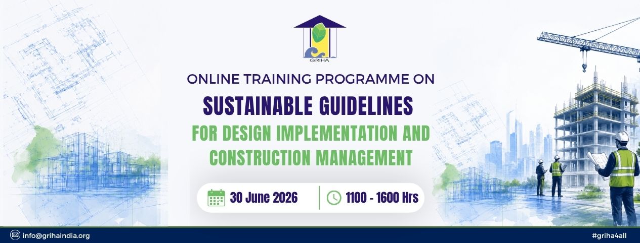 Online Training Programme on Sustainable Guidelines for Design Implementation & Construction Management